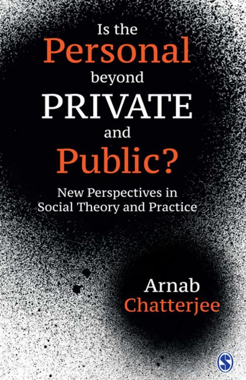 Cover of the book Is the Personal beyond Private and Public? by Dr. Arnab Chatterjee, SAGE Publications