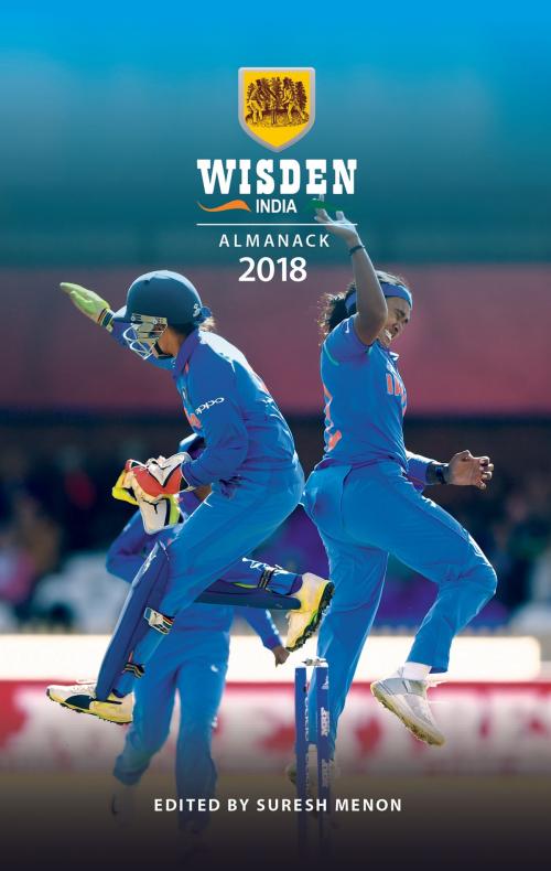 Cover of the book Wisden India Almanack 2018 by Mr Suresh Menon, Bloomsbury Publishing