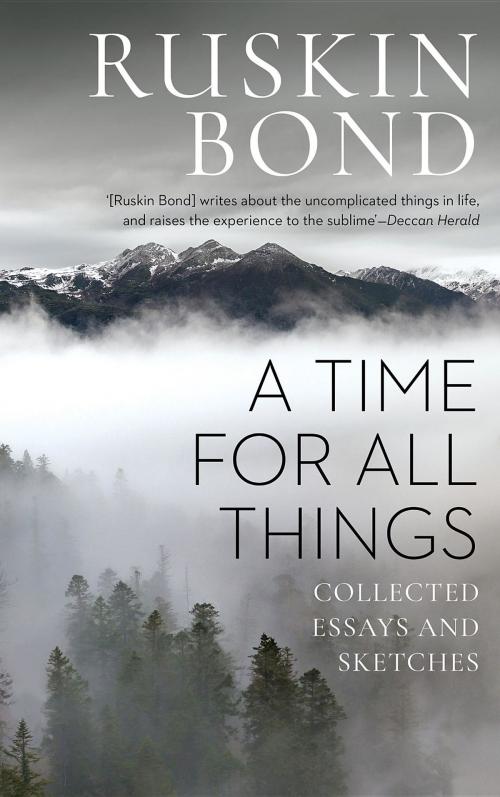 Cover of the book A Time for all Things by Ruskin Bond, Speaking Tiger Publishing Pvt Ltd