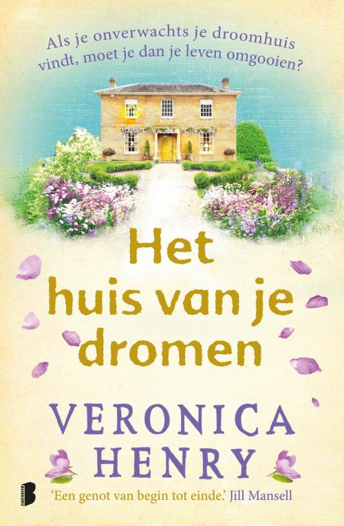 Cover of the book Het huis van je dromen by Veronica Henry, Meulenhoff Boekerij B.V.