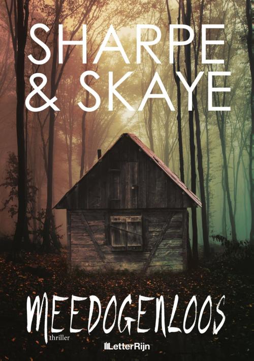 Cover of the book Meedogenloos by J. Sharpe, Melissa Skaye, LetterRijn