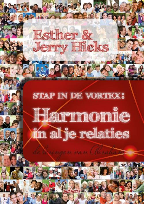 Cover of the book Stap in de Vortex - Harmonie in al je relaties by Esther Hicks, Jerry Hicks, Vrije Uitgevers, De