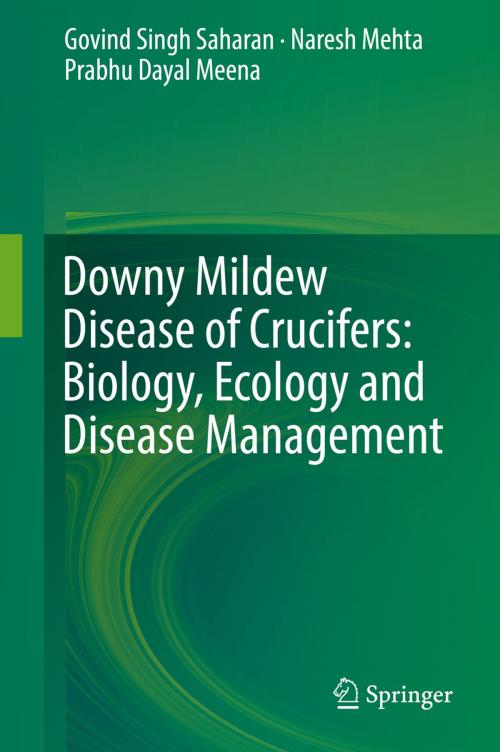 Cover of the book Downy Mildew Disease of Crucifers: Biology, Ecology and Disease Management by Govind Singh Saharan, Naresh Mehta, Prabhu Dayal Meena, Springer Singapore
