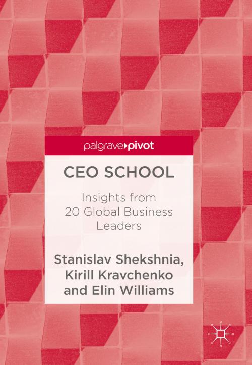 Cover of the book CEO School by Stanislav Shekshnia, Kirill Kravchenko, Elin Williams, Springer Singapore