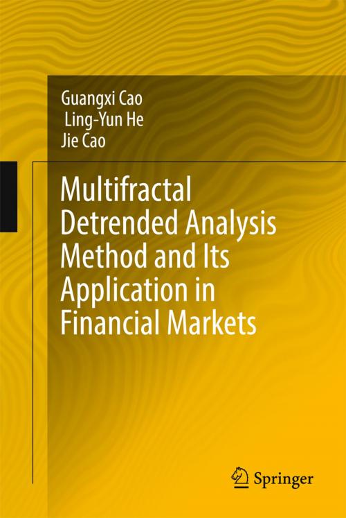 Cover of the book Multifractal Detrended Analysis Method and Its Application in Financial Markets by Guangxi Cao, Ling-Yun He, Jie Cao, Springer Singapore
