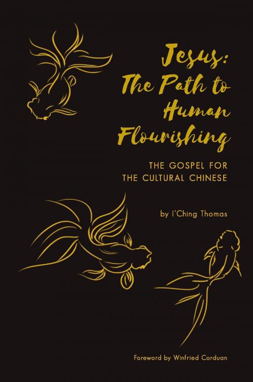 Cover of the book Jesus: The Path to Human Flourishing by I'Ching Thomas, Graceworks