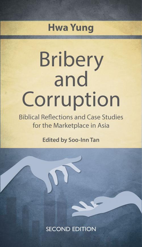 Cover of the book Bribery and Corruption (2nd edition) by Hwa Yung, Graceworks