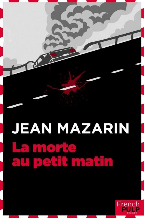 Cover of the book La morte au petit matin by Jean Mazarin, French Pulp
