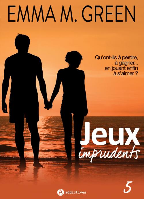 Cover of the book Jeux imprudents - Vol. 5 by Emma M. Green, Editions addictives