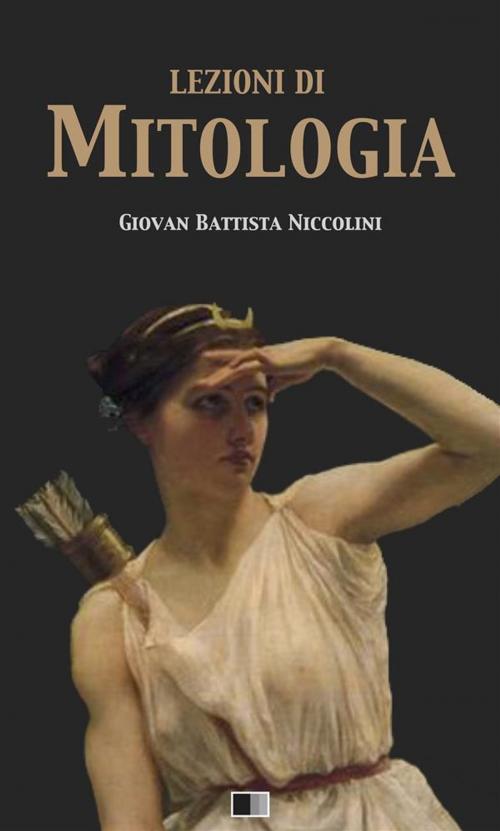 Cover of the book Lezioni di Mitologia by Giovan Battista Niccolini, FV Éditions