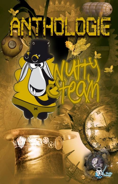 Cover of the book Nutty Steam by Éric Simard, Frédéric Gobillot, Céline Thomas, Olivier Pérès, Clémence Chanel, Yvan Barbedette, Lalex Andrea, Dvb, O’Scaryne, Nutty Sheep