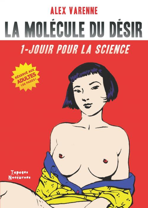 Cover of the book La molécule du désir T01 by Alex Varenne, Tapages Nocturnes