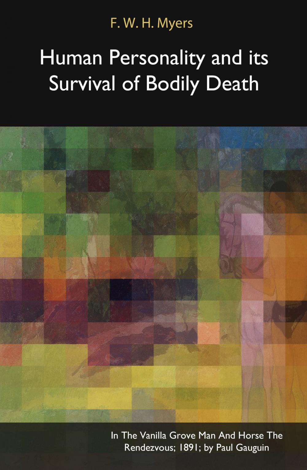 Big bigCover of Human Personality and its Survival of Bodily Death