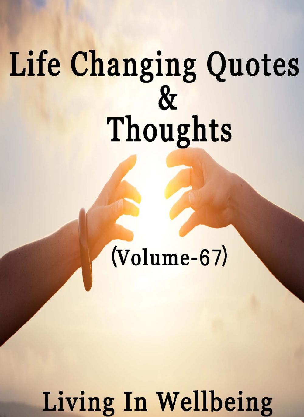 Big bigCover of Life Changing Quotes & Thoughts (Volume 67)
