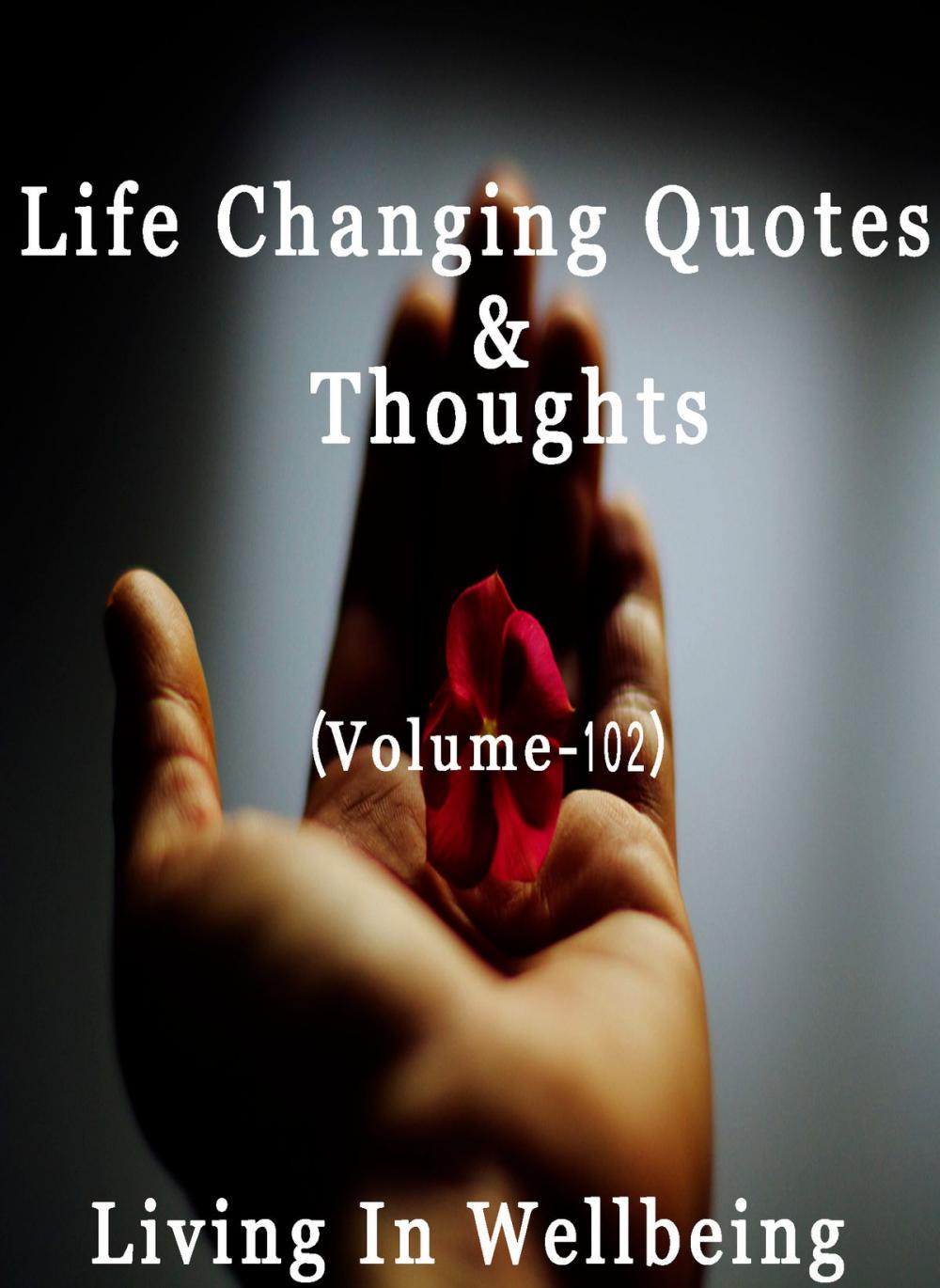 Big bigCover of Life Changing Quotes & Thoughts (Volume 102)