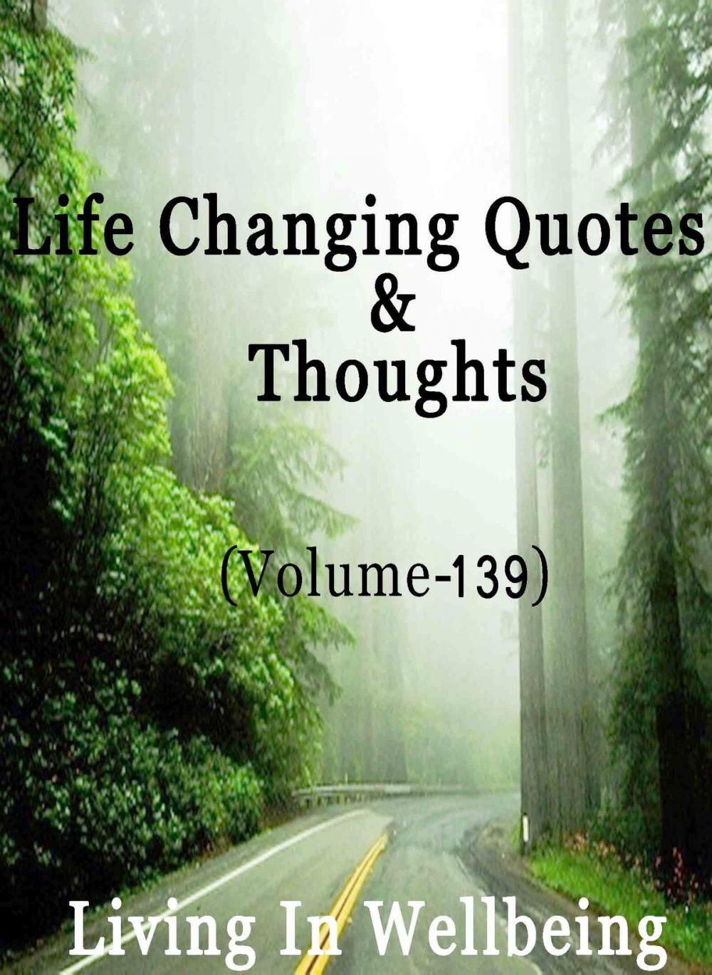 Big bigCover of Life Changing Quotes & Thoughts (Volume 139)