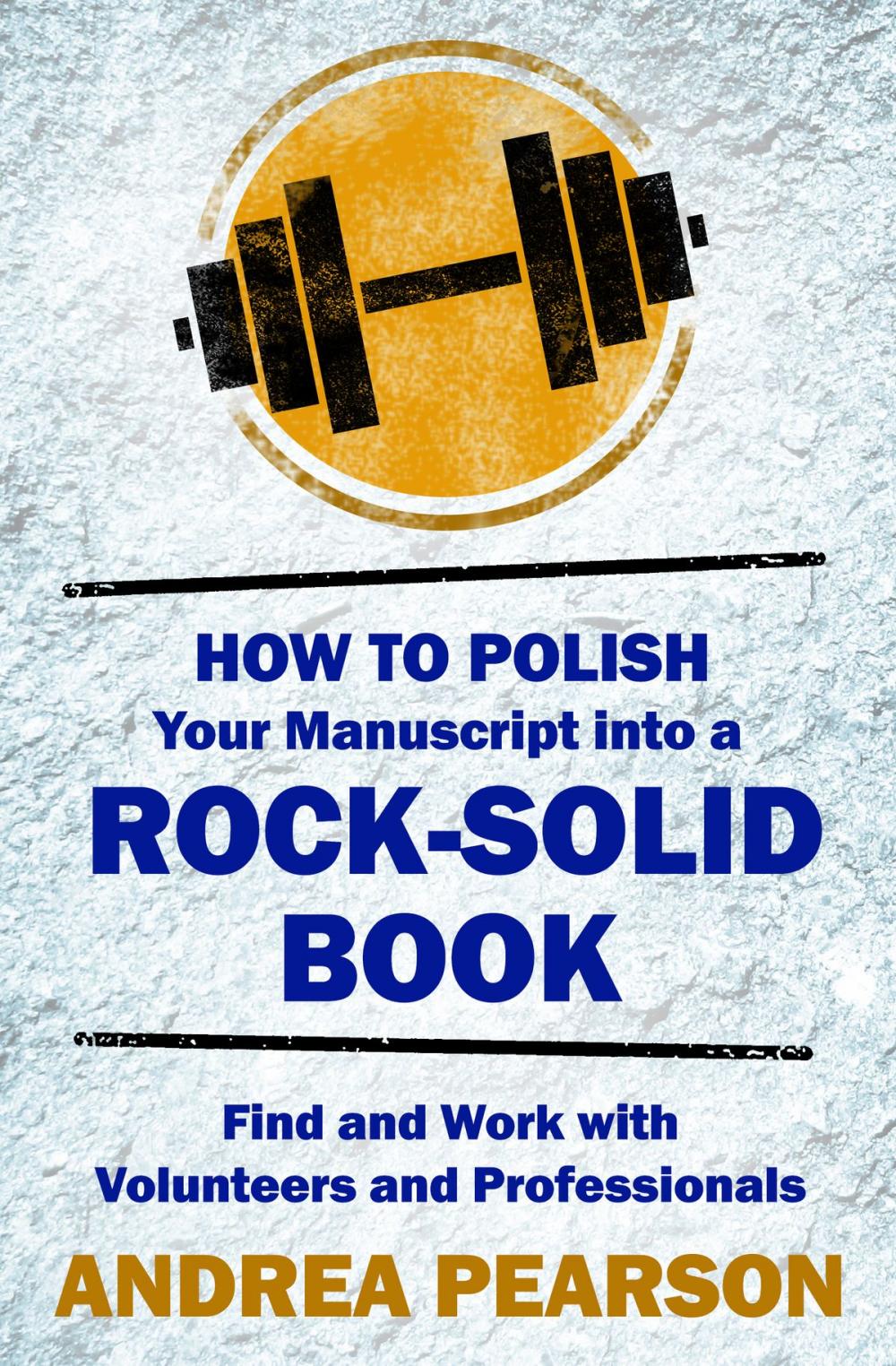 Big bigCover of How to Polish Your Manuscript into a Rock-Solid Book