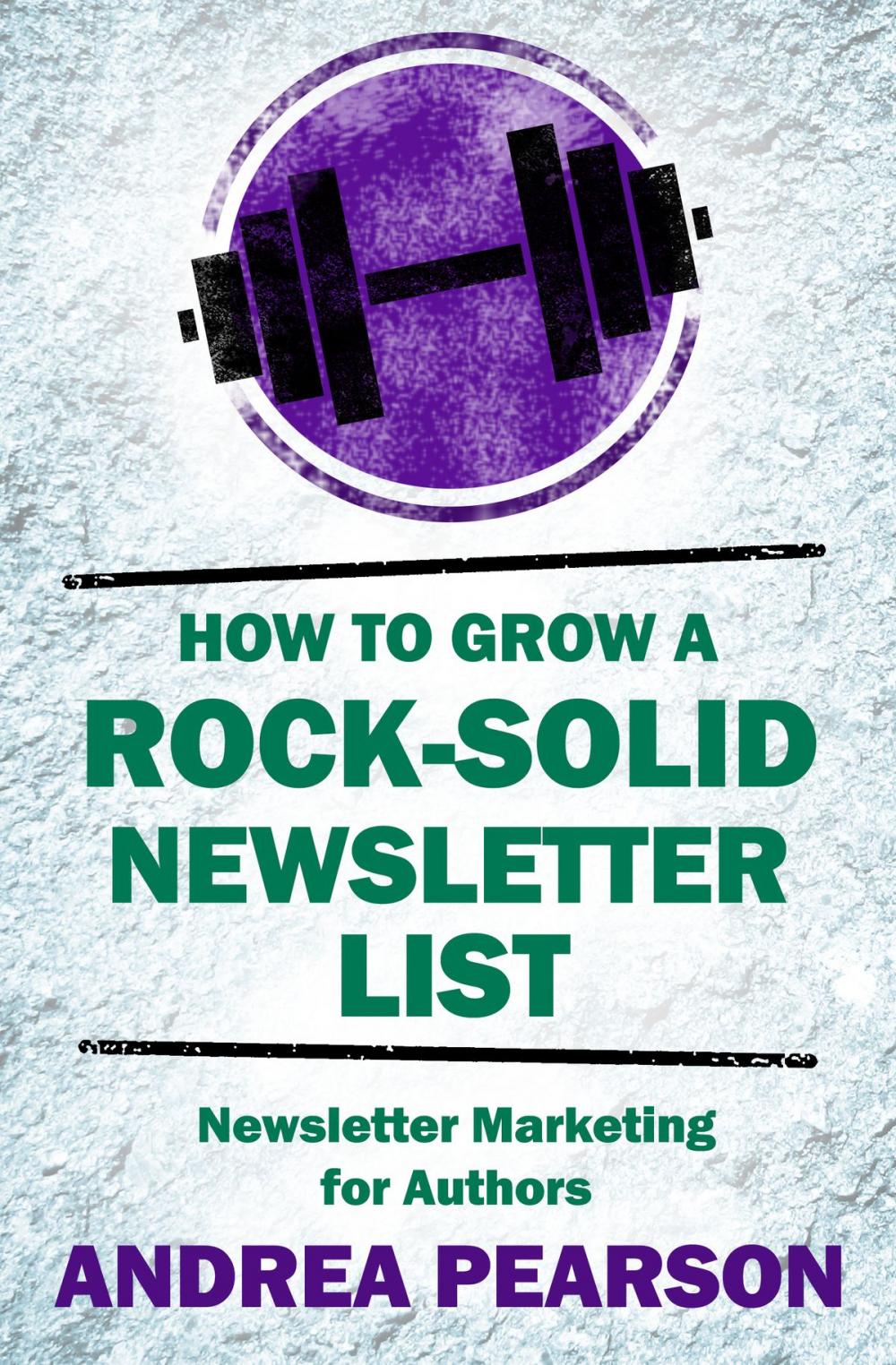 Big bigCover of How to Grow a Rock-Solid Newsletter List