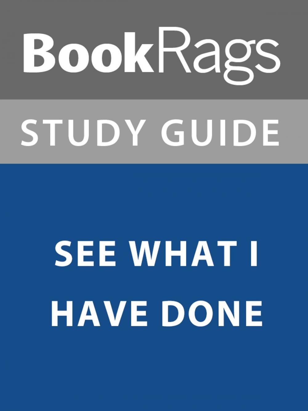 Big bigCover of Summary & Study Guide: See What I Have Done