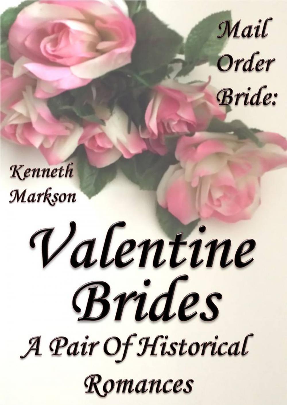 Big bigCover of Mail Order Bride: Valentine Brides: A Pair Of Clean Historical Mail Order Bride Western Victorian Romances (Redeemed Mail Order Brides)