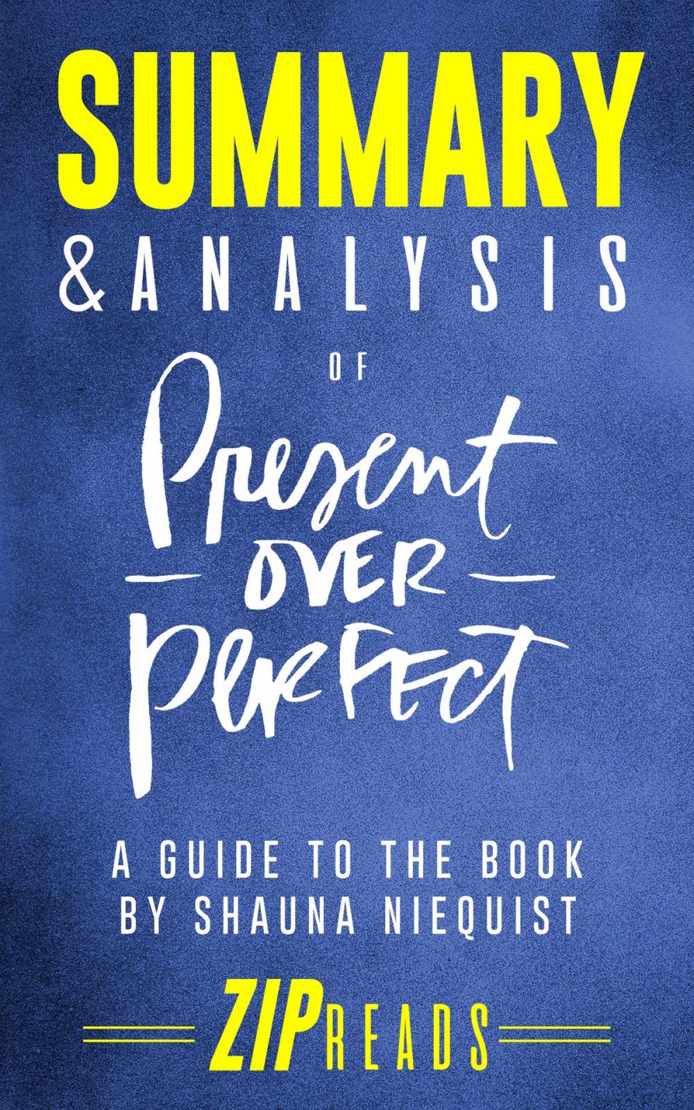 Big bigCover of Summary & Analysis of Present Over Perfect