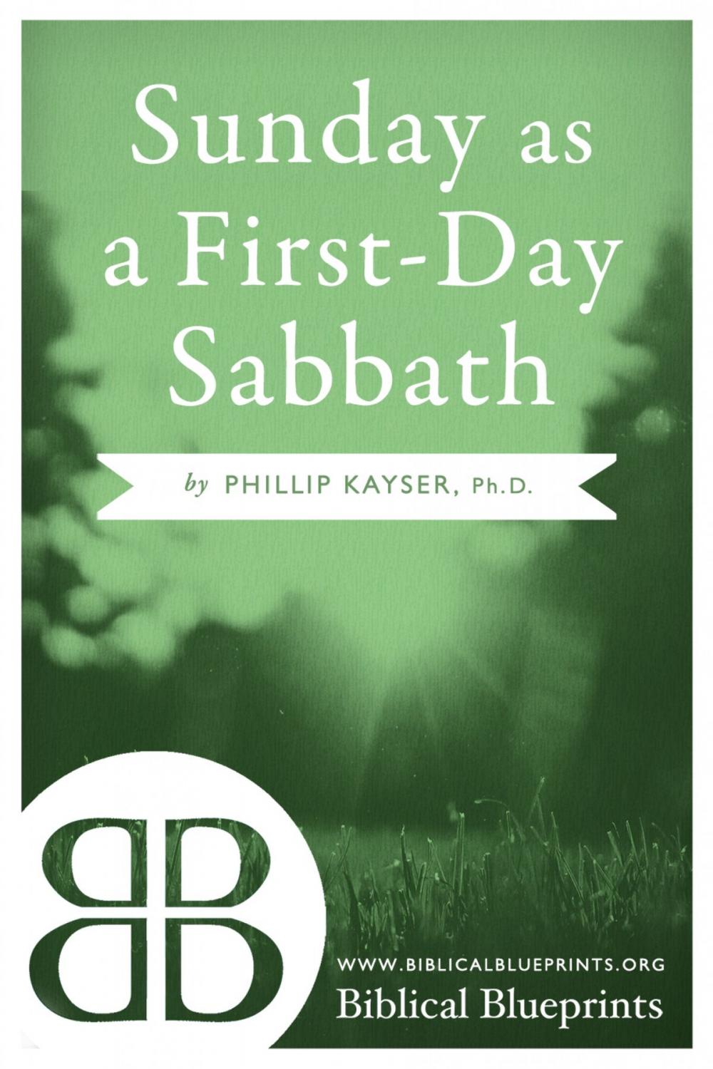 Big bigCover of Sunday as a First-Day Sabbath