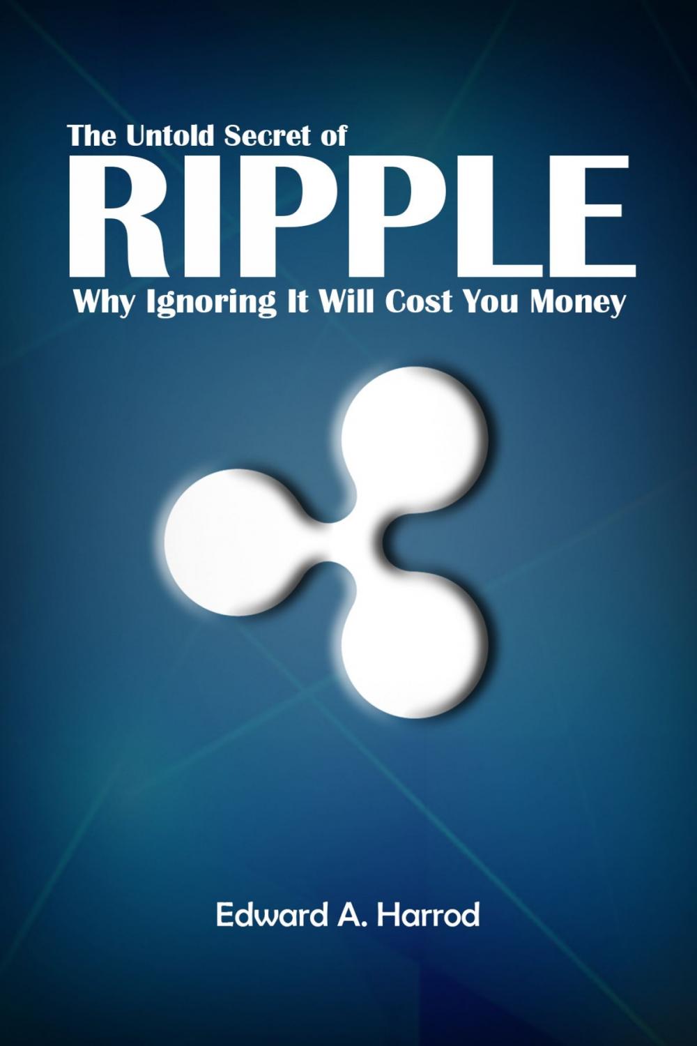Big bigCover of The Untold Secret of Ripple