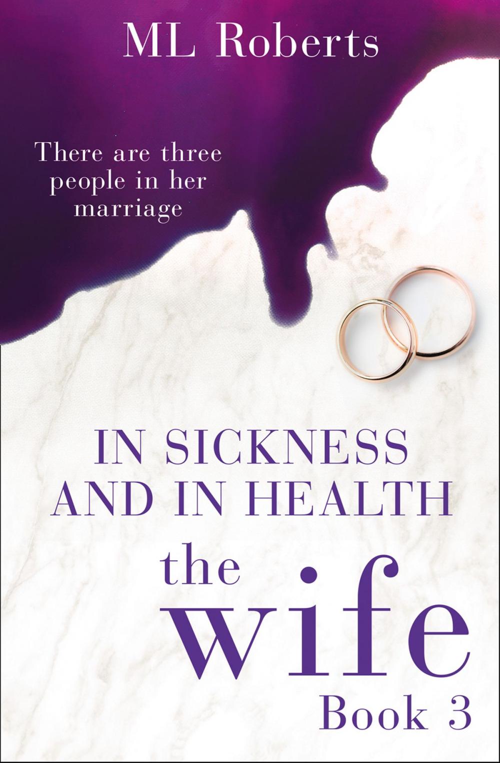 Big bigCover of The Wife – Part Three: In Sickness and In Health (The Wife series)