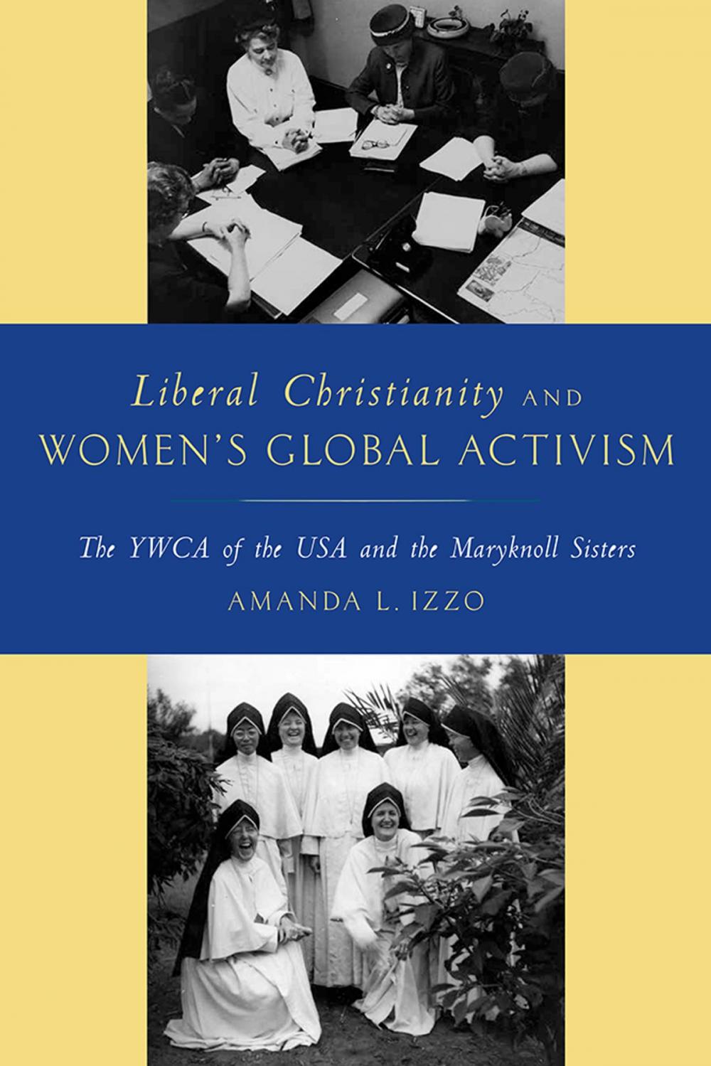 Big bigCover of Liberal Christianity and Women's Global Activism