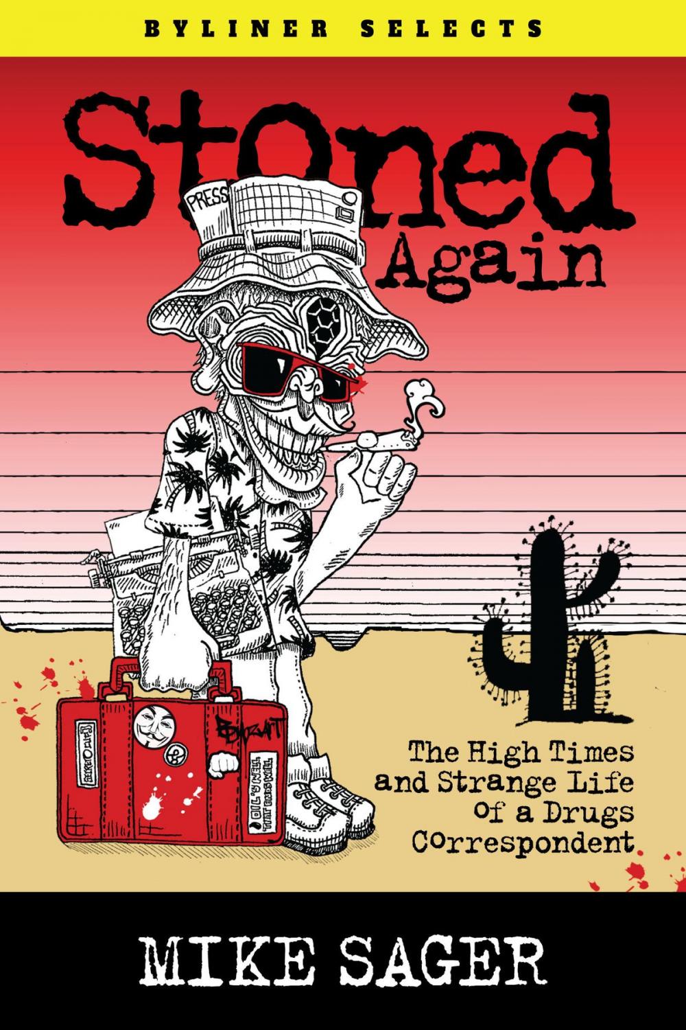 Big bigCover of Stoned Again: The High Times and Strange Life of a Drugs Correspondent