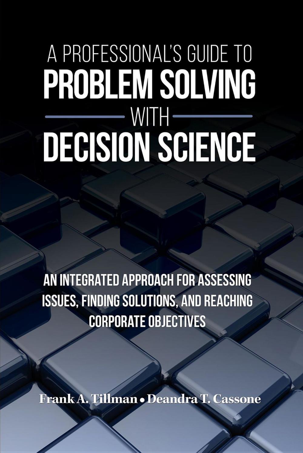 Big bigCover of A Professional's Guide to Problem Solving with Decision Science