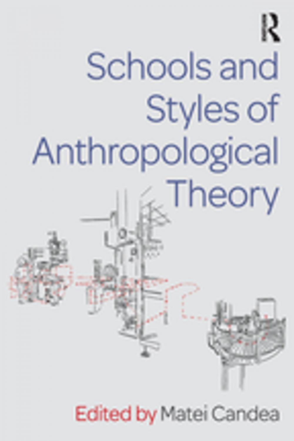 Big bigCover of Schools and Styles of Anthropological Theory