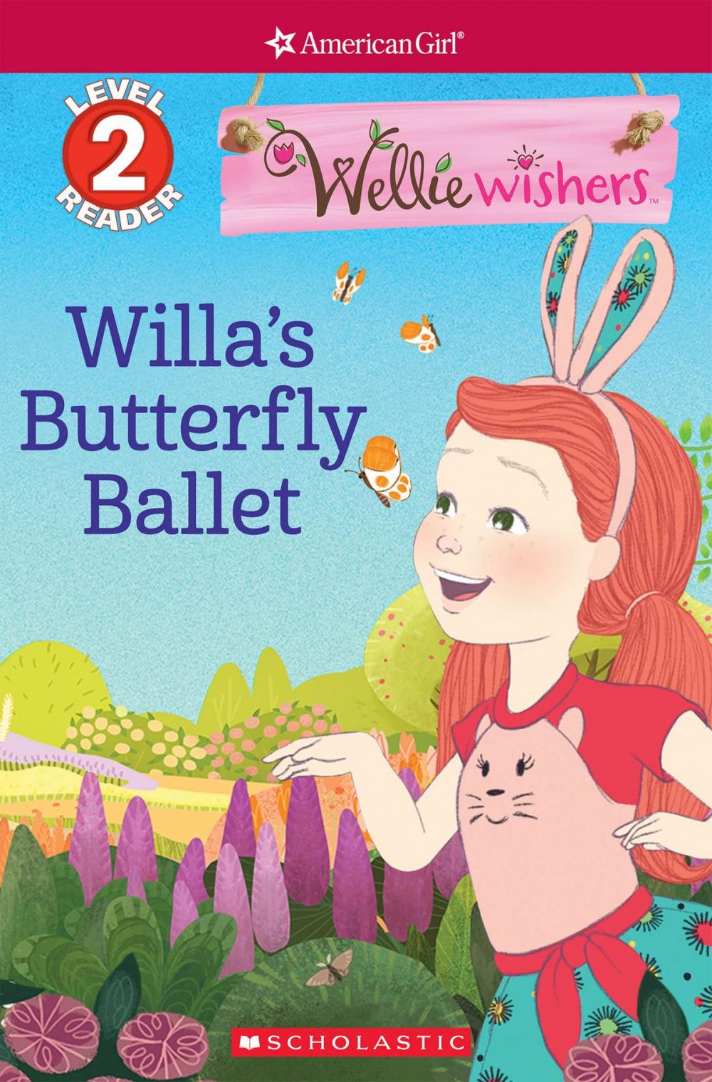 Big bigCover of Willa's Butterfly Ballet (Scholastic Reader Level 2: American Girl: WellieWishers)