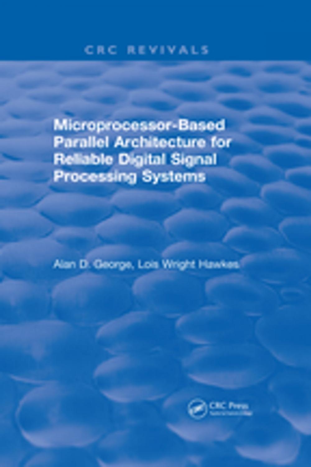 Big bigCover of Microprocessor-Based Parallel Architecture for Reliable Digital Signal Processing Systems