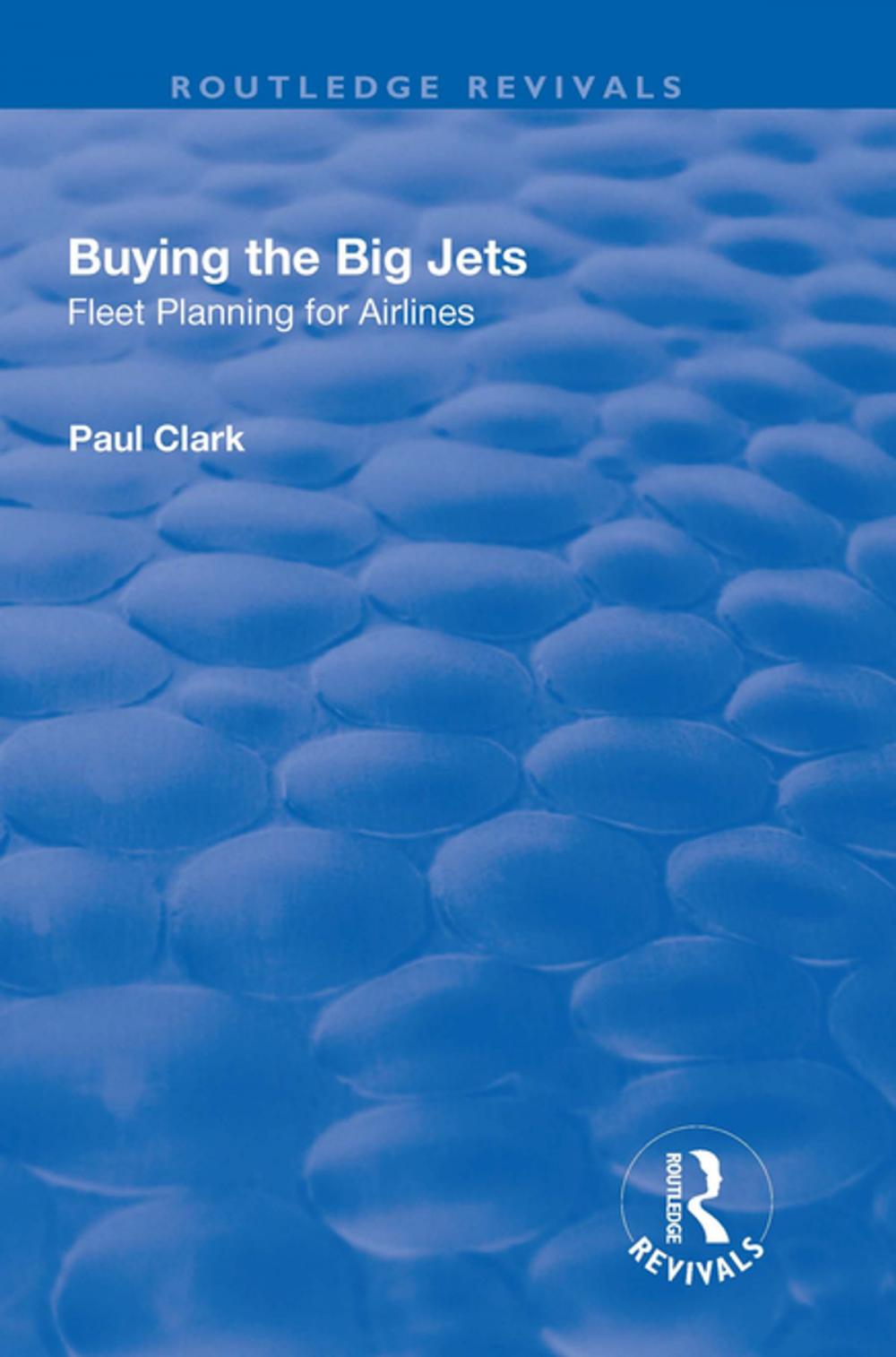 Big bigCover of Buying the Big Jets: Fleet Planning for Airlines