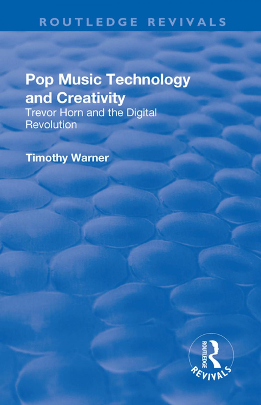 Big bigCover of Pop Music: Technology and Creativity - Trevor Horn and the Digital Revolution