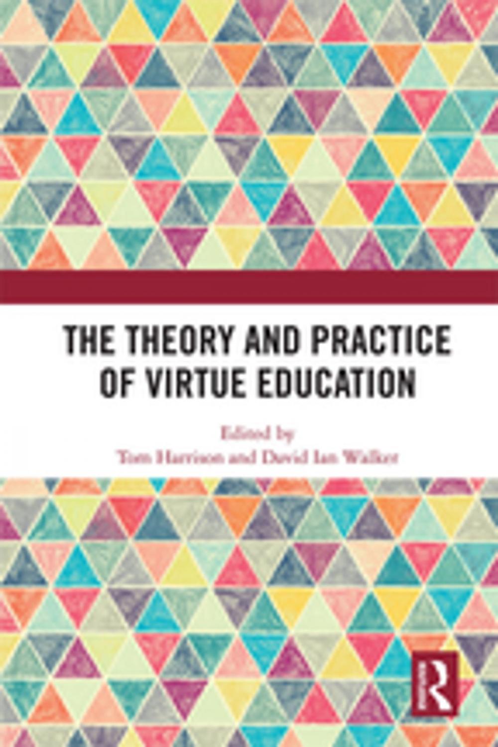 Big bigCover of The Theory and Practice of Virtue Education
