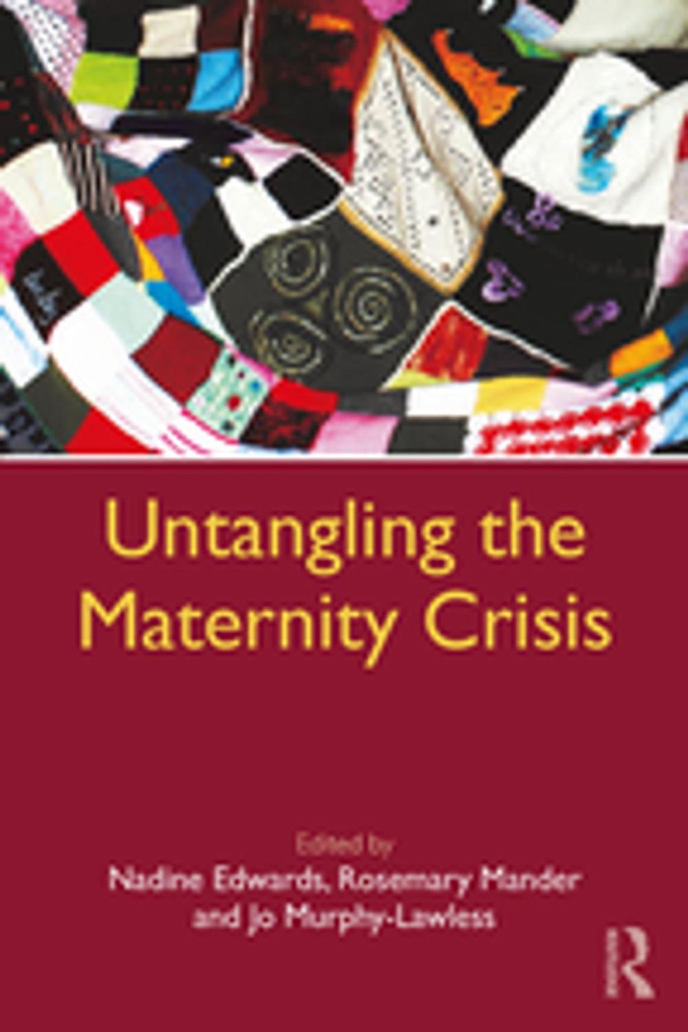 Big bigCover of Untangling the Maternity Crisis