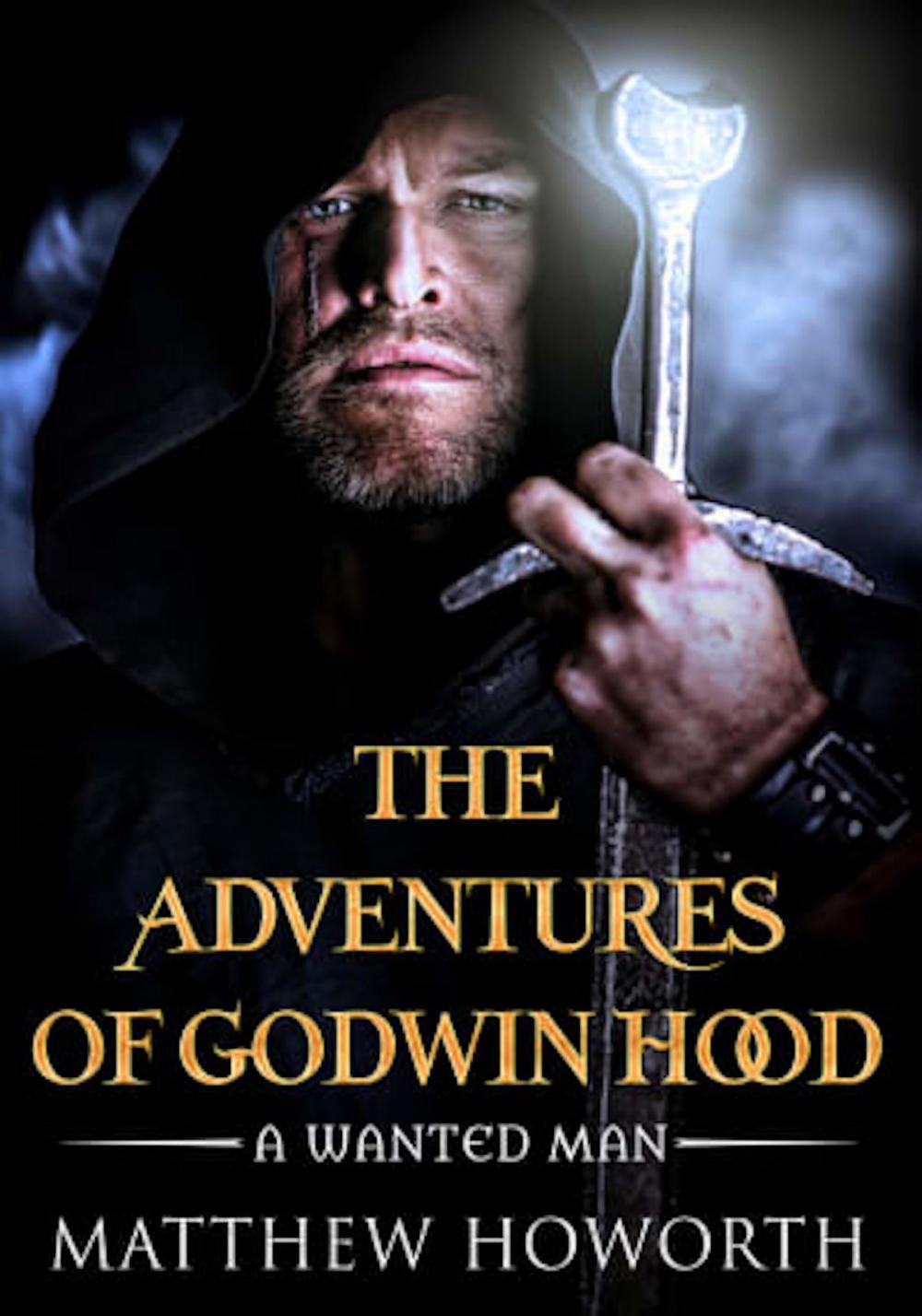 Big bigCover of The Adventures of Godwin Hood: A Wanted Man