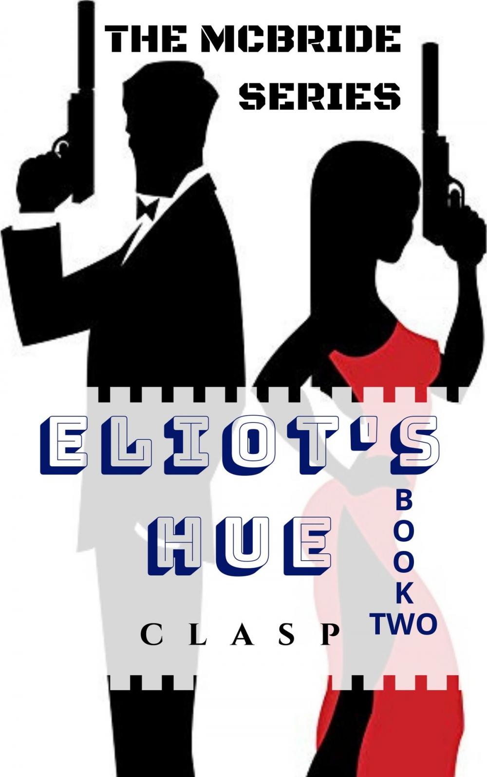 Big bigCover of The McBride Series 2: Eliot's Hue