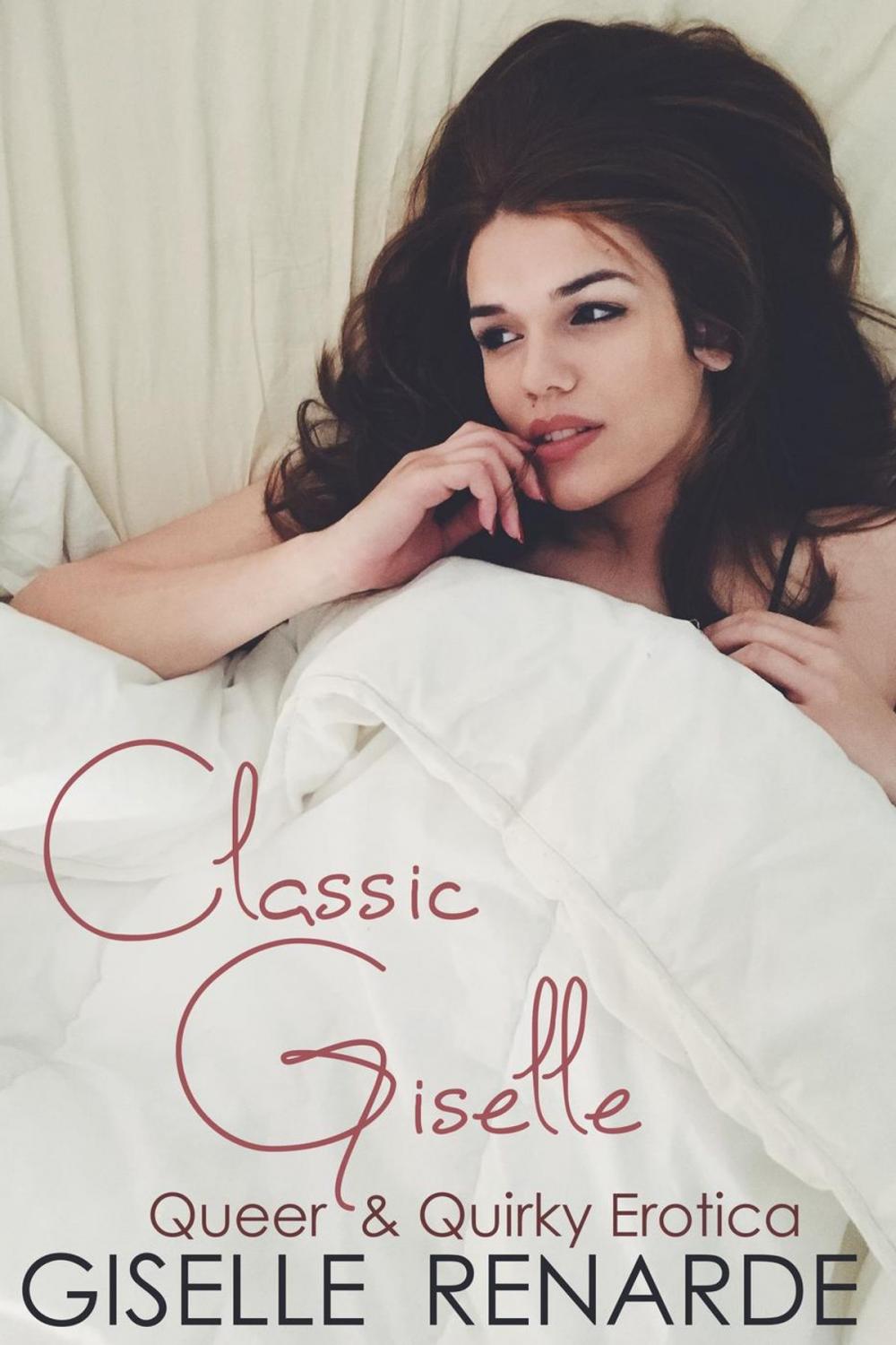 Big bigCover of Classic Giselle: Queer and Quirky Erotica