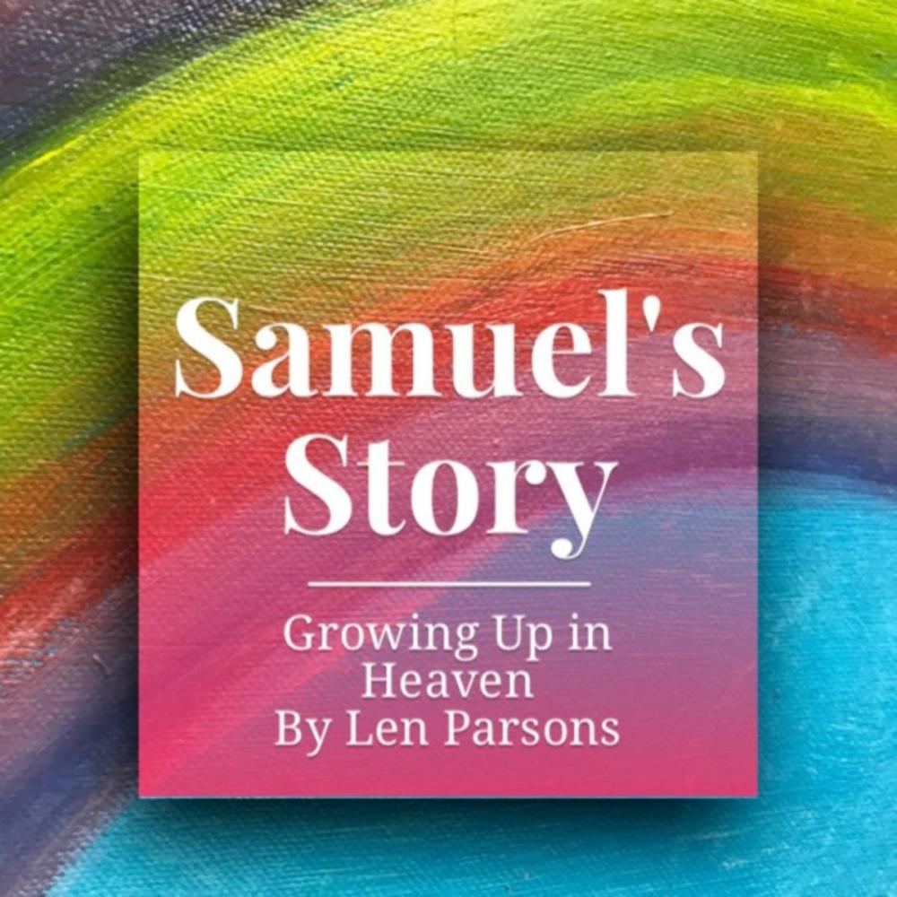 Big bigCover of Samuel's Story : Growing Up In Heaven