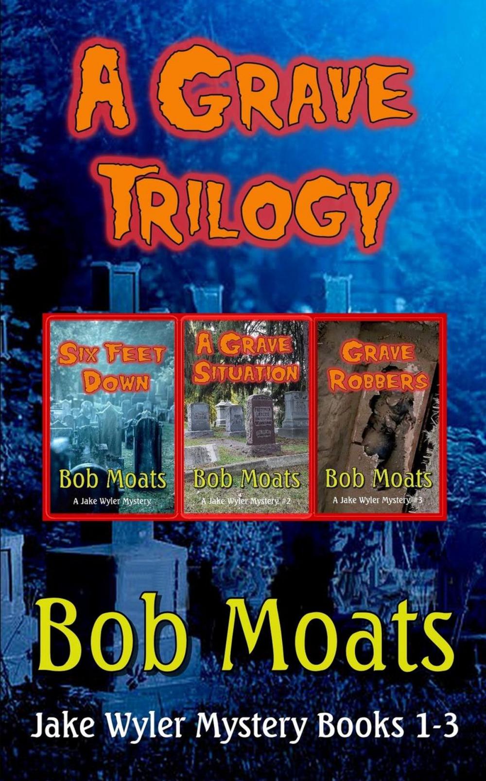 Big bigCover of A Grave Trilogy
