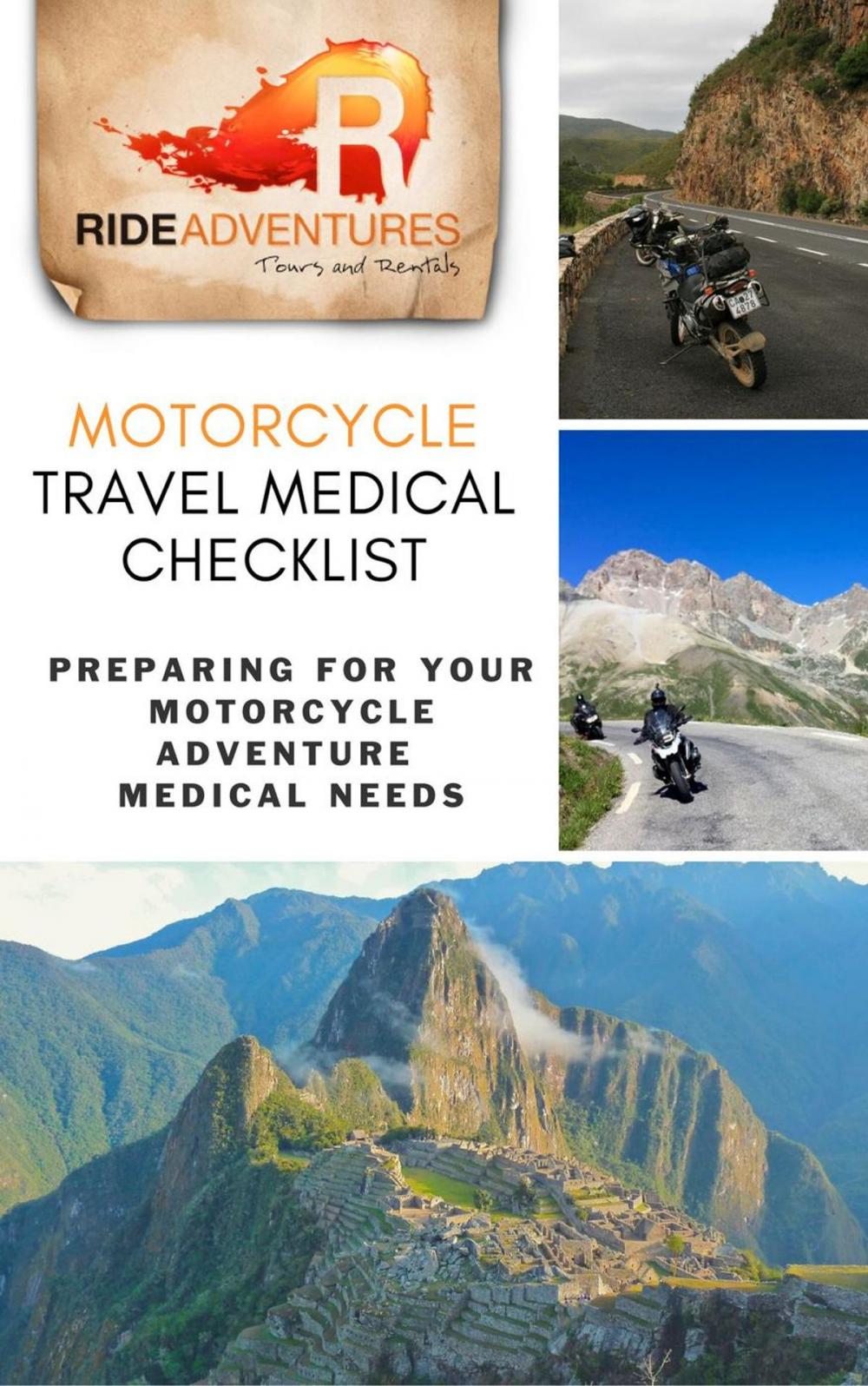 Big bigCover of Motorcycle Travel Medical Checklist: Preparing for Your Motorcycle Adventure Medical Needs