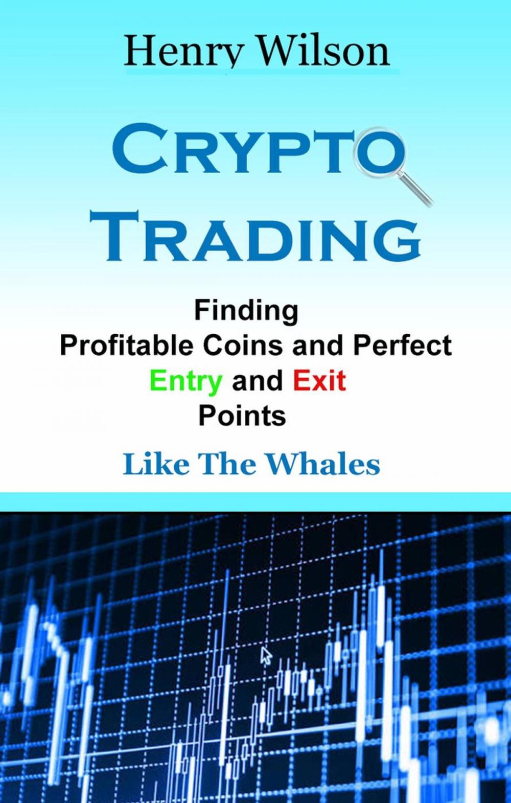 Big bigCover of Finding Profitable Coins And Perfect Entry And Exit Points