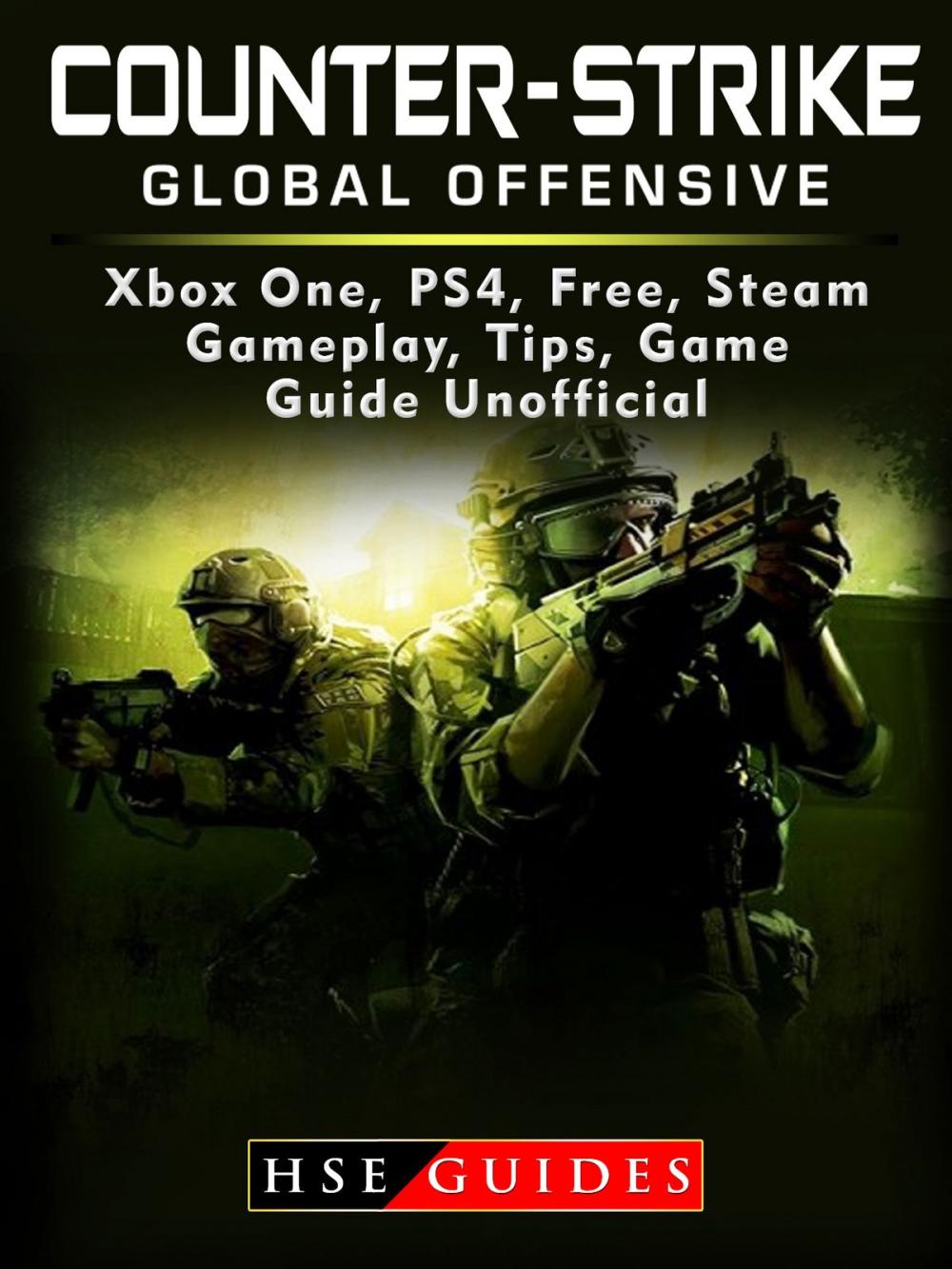 Big bigCover of Counter Strike Global Offensive Xbox One, PS4, Free, Steam, Gameplay, Tips, Game Guide Unofficial