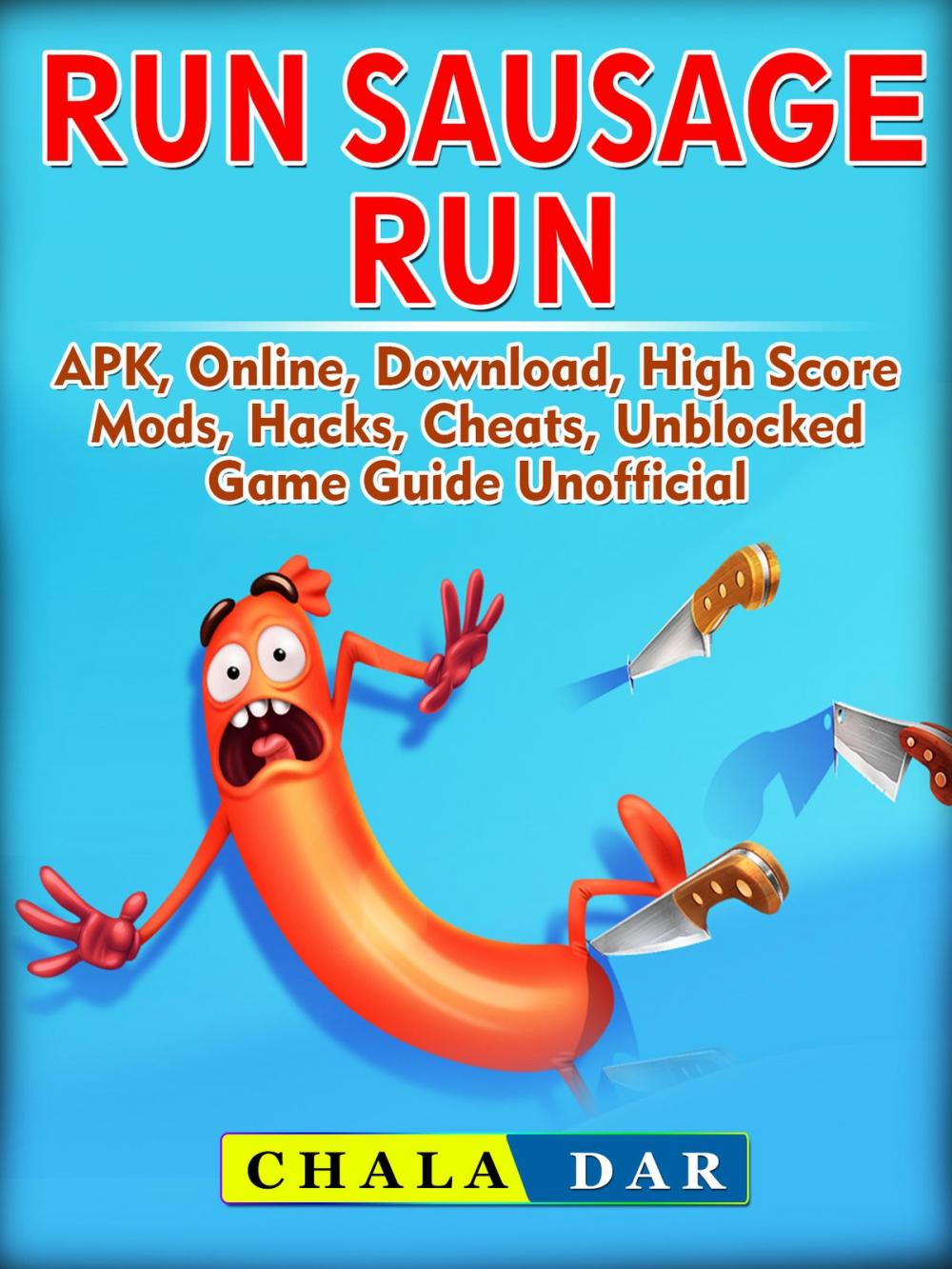 Big bigCover of Run Sausage Run, APK, Online, Download, High Score, Mods, Hacks, Cheats, Unblocked, Game Guide Unofficial