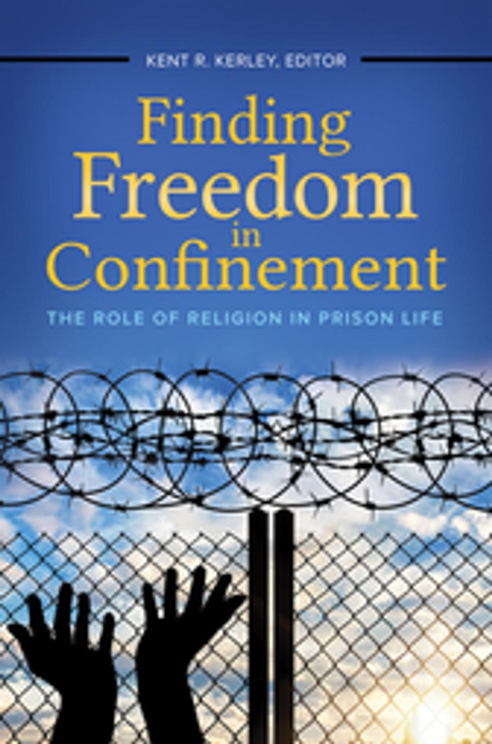 Big bigCover of Finding Freedom in Confinement: The Role of Religion in Prison Life