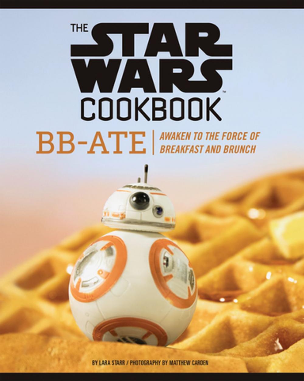 Big bigCover of The Star Wars Cookbook: BB-Ate