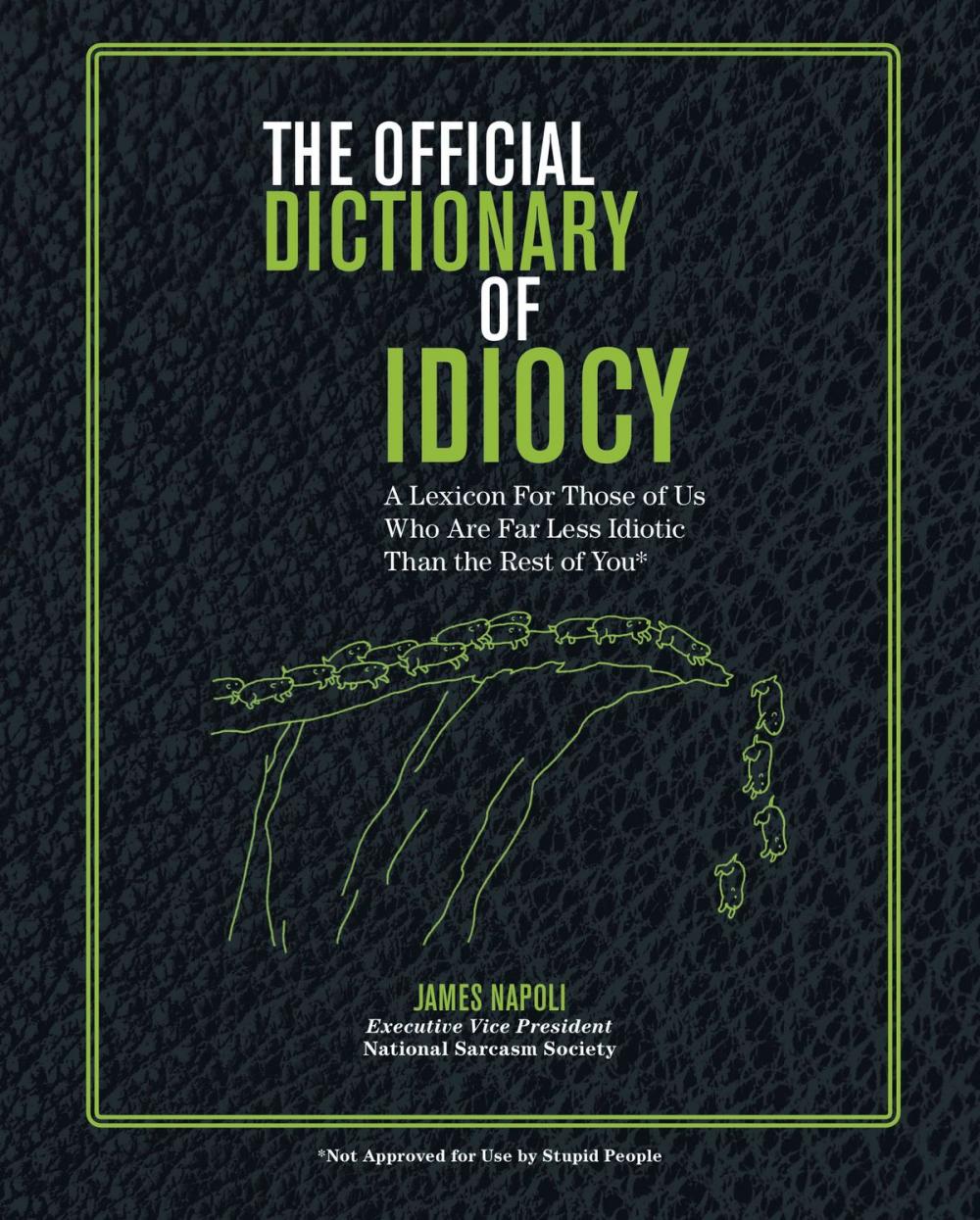 Big bigCover of The Official Dictionary of Idiocy